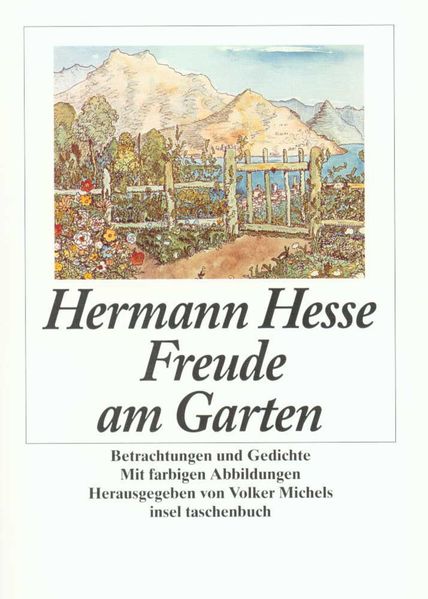 Hermann Hesse: Freude am Garten