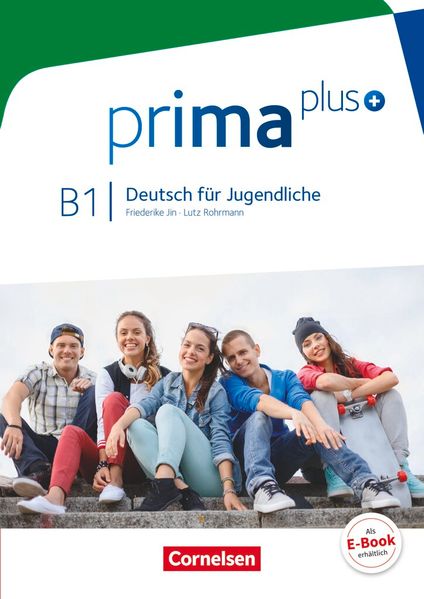 Prima plus – Deutsch für Jugendliche B1: Schülerbuch (Gesamtband)