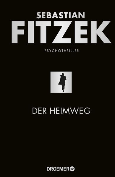 Sebastian Fitzek: Der Heimweg