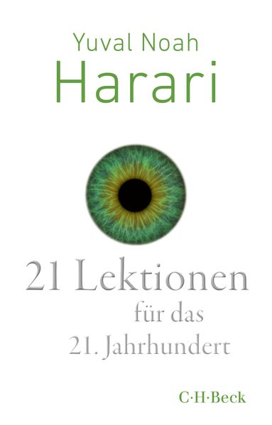 Yuval Noah Harari: 21 Lektionen für das 21. Jahrhundert
