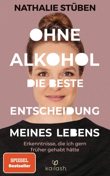 Nathalie Stüben: Ohne Alkohol – Die beste Entscheidung meines Lebens