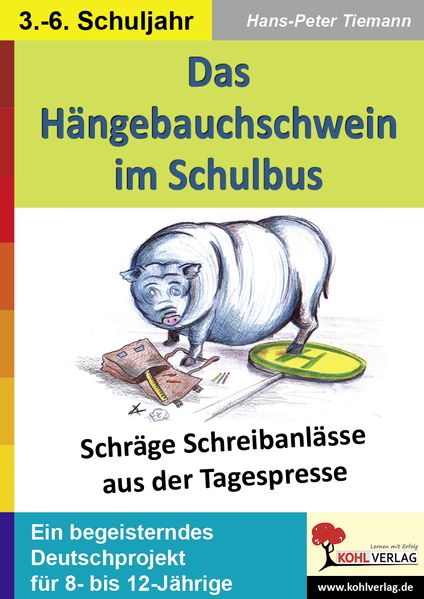 Hans-Peter Tiemann: Das Hängebauchschwein im Schulbus
