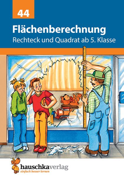 Flächenberechnung Rechteck und Quadrat ab 5. Klasse, A5-Heft