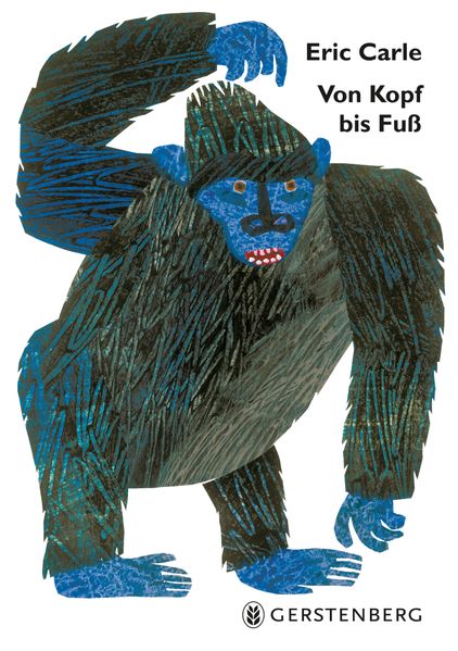Eric Carle: Von Kopf bis Fuß