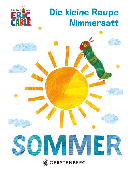 Eric Carle: Die kleine Raupe Nimmersatt – Sommer