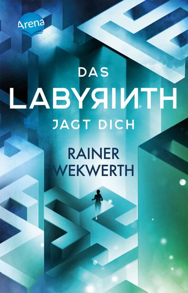 Rainer Wekwerth: Das Labyrinth (2) – Das Labyrinth jagt dich