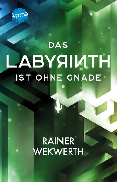 Rainer Wekwerth: Das Labyrinth (3) – Das Labyrinth ist ohne Gnade