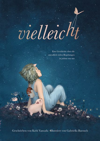 Kobi Yamada: Vielleicht – Eine Geschichte über die unendlich vielen Begabungen in jedem von uns