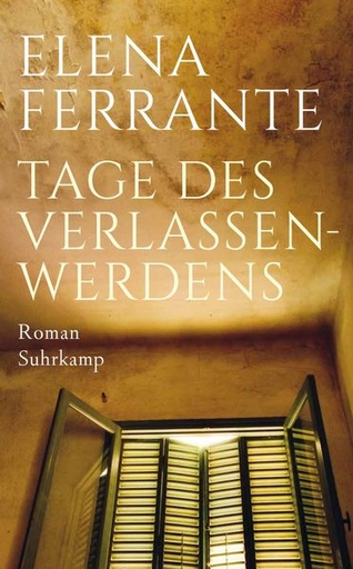 Elena Ferrante: Tage des Verlassenwerdens