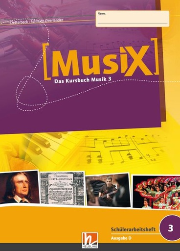 MusiX 3 – Schülerarbeitsheft (Klasse 9/10)